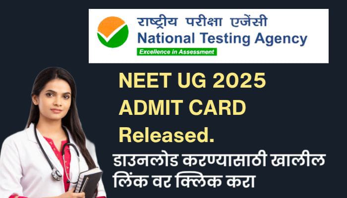 NEET UG 2025 ADMIT CARD Release